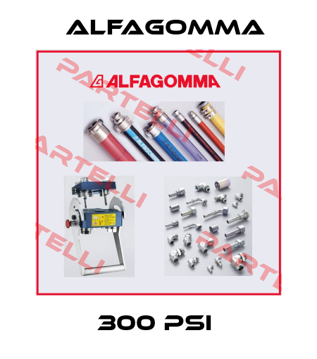 300 PSI  Alfagomma