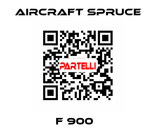 F 900   Aircraft Spruce