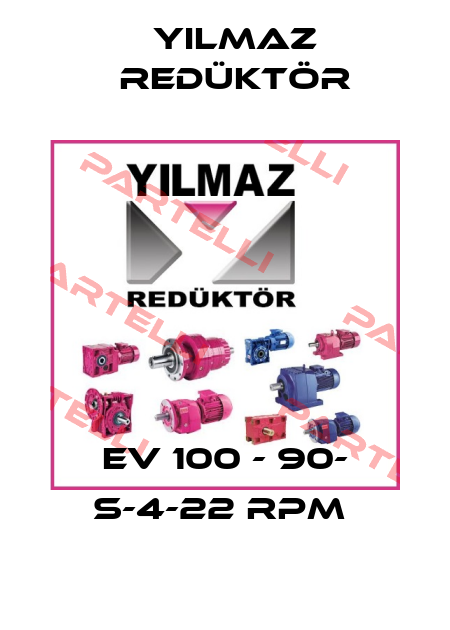 EV 100 - 90- S-4-22 RPM  Yılmaz Redüktör