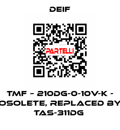 TMF – 210DG-0-10V-K - osolete, replaced by TAS-311DG  Deif