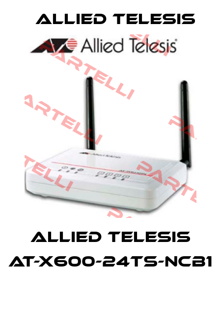 ALLIED TELESIS AT-X600-24TS-NCB1  Allied Telesis