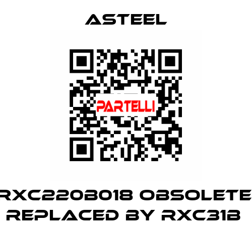 RXC220B018 obsolete, replaced by RXC31B  ASTEEL