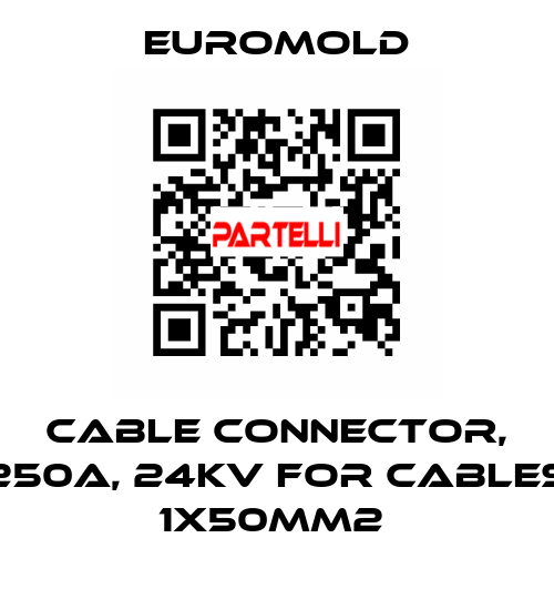 Cable connector, 250A, 24kV for cables 1x50mm2  EUROMOLD