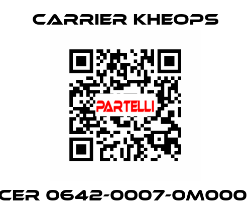 CER 0642-0007-0M000  Carrier Kheops