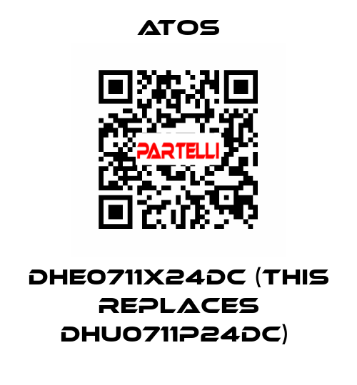 DHE0711X24DC (THIS REPLACES DHU0711P24DC)  Atos