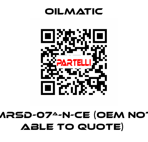 MRSD-07ª-N-CE (OEM not able to quote)  OILMATIC