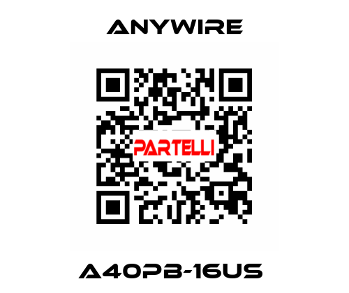 A40PB-16US  Anywire