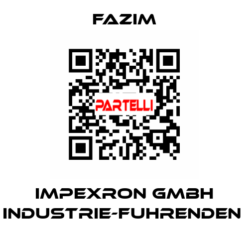 IMPEXRON GMBH INDUSTRIE-FUHRENDEN  Fazim