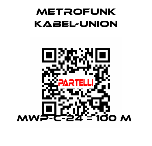 MWP-C-24 = 100 m  METROFUNK KABEL-UNION