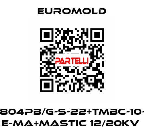 3X(K804PB/G-S-22+TMBC-10-M16) E-MA+MASTIC 12/20KV  EUROMOLD