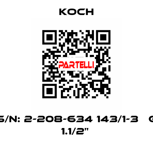 S/N: 2-208-634 143/1-3   G 1.1/2"  KOCH