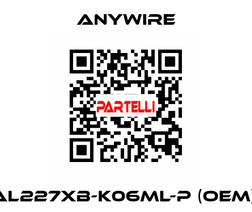 AL227XB-K06ML-P (OEM)  Anywire