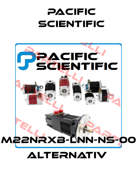 M22NRXB-LNN-NS-00  ALTERNATIV  Pacific Scientific