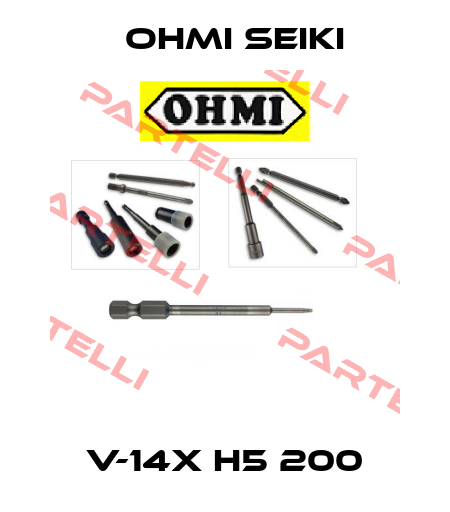 V-14X H5 200 Ohmi Seiki