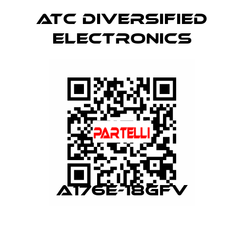 A176E-18GFV ATC Diversified Electronics