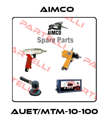 AUET/MTM-10-100 AIMCO