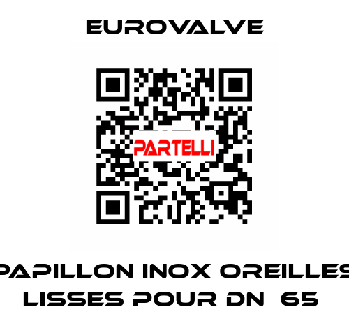 PAPILLON INOX OREILLES LISSES POUR DN  65  Eurovalve