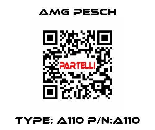 Type: A110 P/N:A110 AMG Pesch
