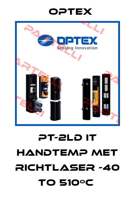 PT-2LD IT HANDTEMP MET RICHTLASER -40 TO 510ºC  Optex