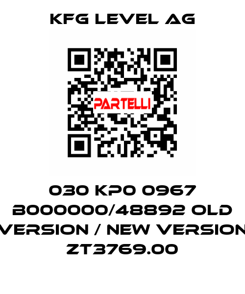 030 KP0 0967 B000000/48892 old version / new version ZT3769.00 KFG Level AG