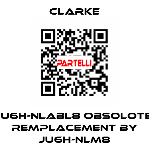 JU6H-NLABL8 OBSOLOTE; REMPLACEMENT BY JU6H-NLM8 Clarke