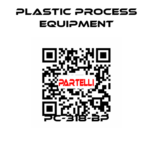 PC-318-BP PLASTIC PROCESS EQUIPMENT