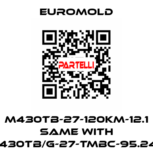 M430TB-27-120KM-12.1 same with M430TB/G-27-TMBC-95.240 EUROMOLD