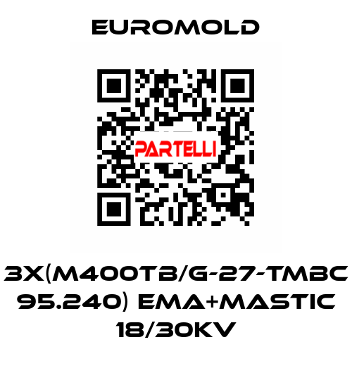 3x(M400TB/G-27-TMBC 95.240) EMA+MASTIC 18/30KV EUROMOLD