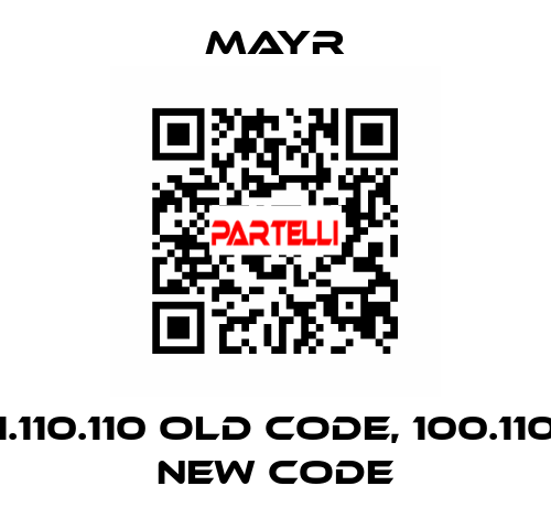1.110.110 old code, 100.110 new code Mayr