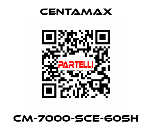 CM-7000-SCE-60SH CENTAMAX