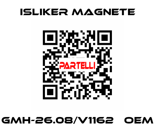 GMH-26.08/V1162   OEM ISLIKER MAGNETE