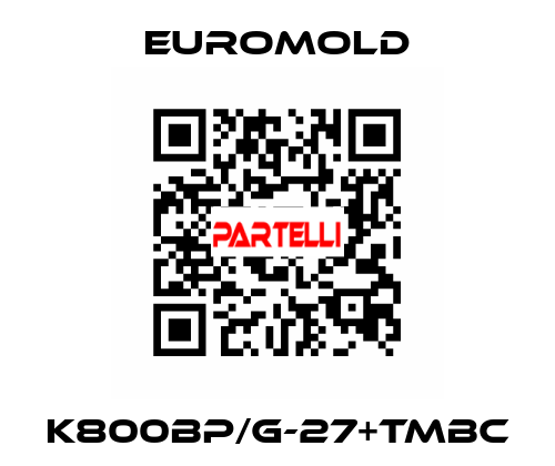 K800BP/G-27+TMBC EUROMOLD