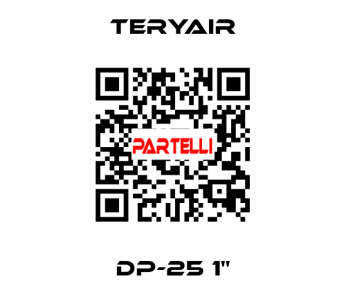 DP-25 1" TERYAIR