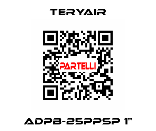 ADPB-25PPSP 1" TERYAIR