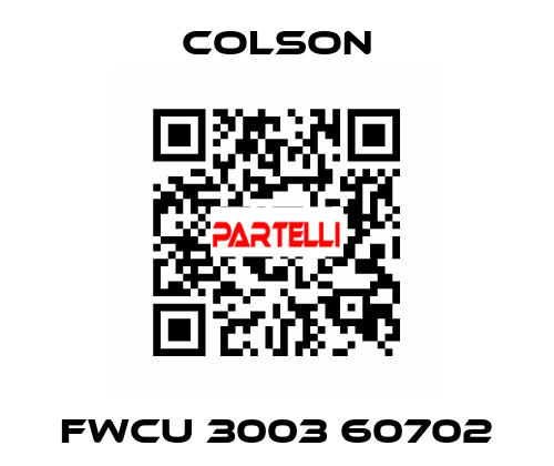 FWCU 3003 60702 Colson
