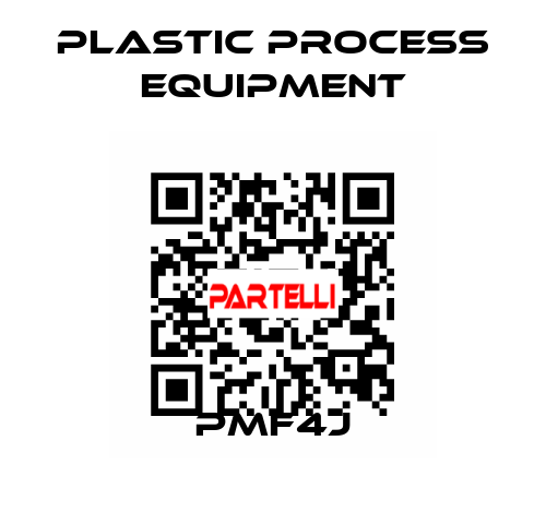 PMF4J PLASTIC PROCESS EQUIPMENT