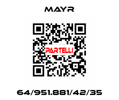 64/951.881/42/35 Mayr