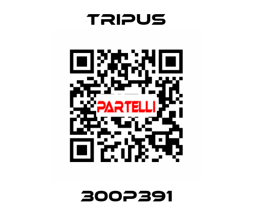 300P391 Tripus