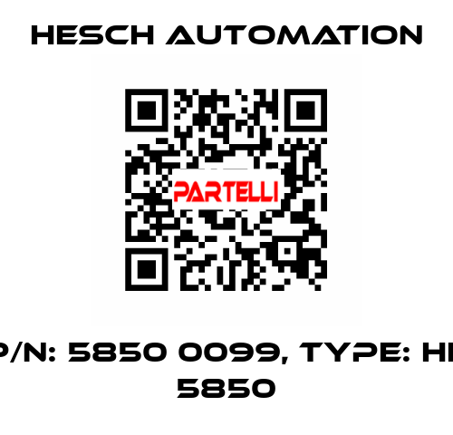 P/N: 5850 0099, Type: HE 5850 Hesch Automation