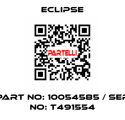 part no: 10054585 / ser no: T491554 Eclipse