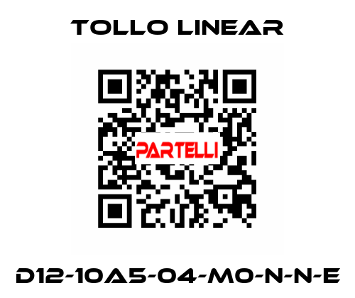 D12-10A5-04-M0-N-N-E Tollo Linear