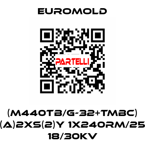 (M440TB/G-32+TMBC) (A)2XS(2)Y 1X240RM/25 18/30KV EUROMOLD