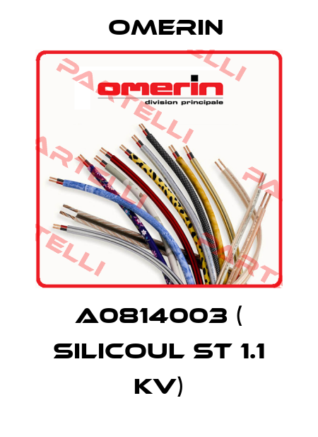 A0814003 ( SILICOUL ST 1.1 KV) OMERIN