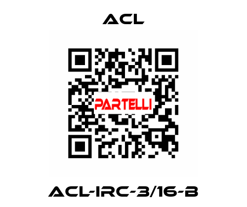 ACL-IRC-3/16-B ACL