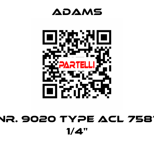 Nr. 9020 Type ACL 7581 1/4" ADAMS