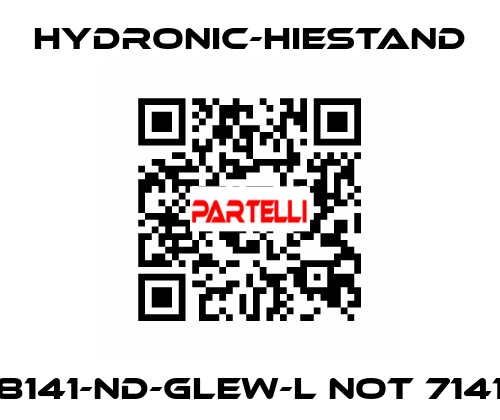 8141-ND-GLEW-L not 7141 HYDRONIC-HIESTAND