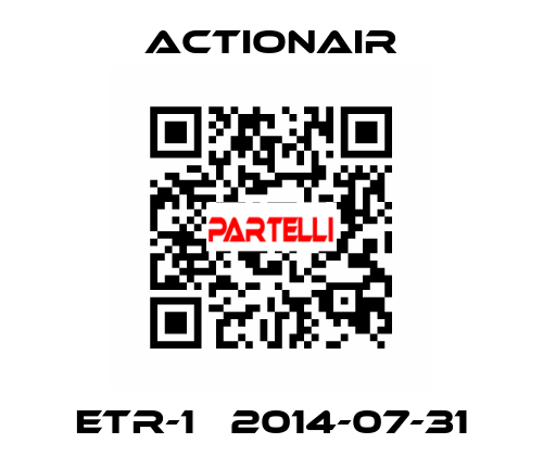 ETR-1   2014-07-31 Actionair