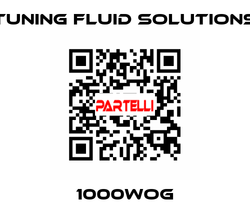 1000WOG Tuning Fluid Solutions