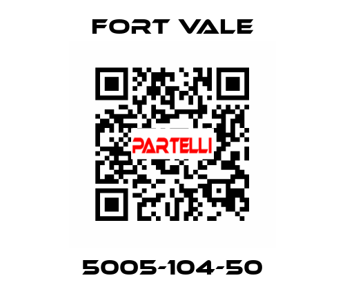 5005-104-50 Fort Vale