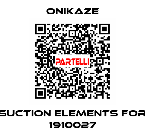 Suction elements for 1910027 Onikaze